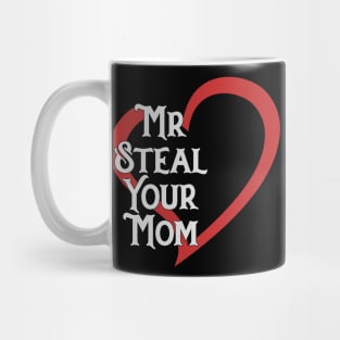 Mr. Steal Your Mom Mug